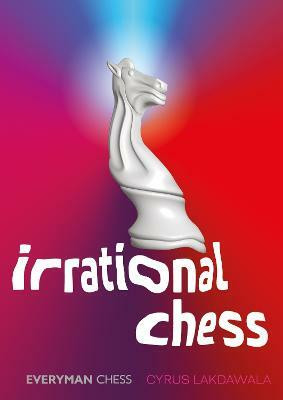 Irrational Chess(English, Paperback, Lakdawala Cyrus)