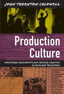 Production Culture(English, Paperback, Caldwell John Thornton)