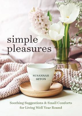 Simple Pleasures(English, Paperback, Seton Susannah)