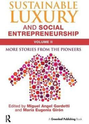 Sustainable Luxury and Social Entrepreneurship Volume II(English, Paperback, unknown)