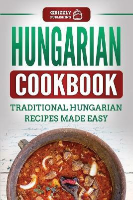 Hungarian Cookbook(English, Paperback, Publishing Grizzly)