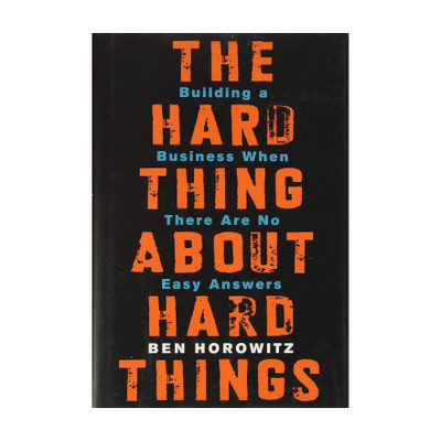 The Hard Thing About Hard Things  - Building A Business When There are No Easy Answers(English, Hardcover, Horowitz Ben)