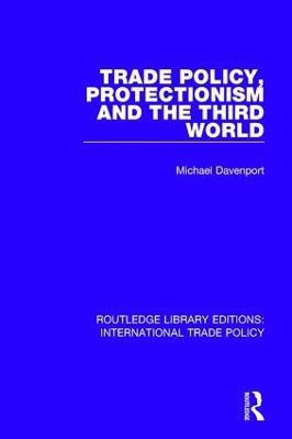 Trade Policy, Protectionism and the Third World(English, Paperback, Davenport Michael)
