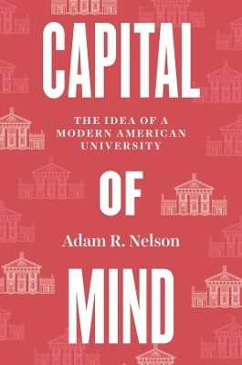 Capital of Mind(English, Hardcover, Nelson Adam R.)