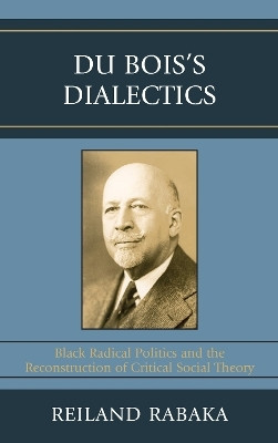Du Bois's Dialectics(English, Paperback, Rabaka Reiland)