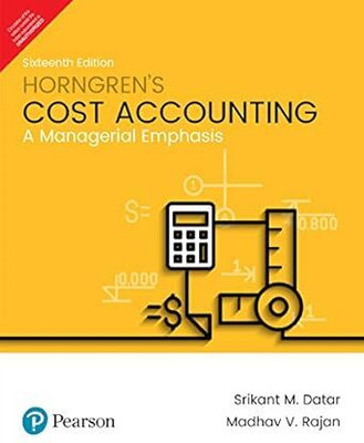 (USED-GOOD)Horngren’s Cost Accounting, 16e(Paperback, Srikant M. Datar)