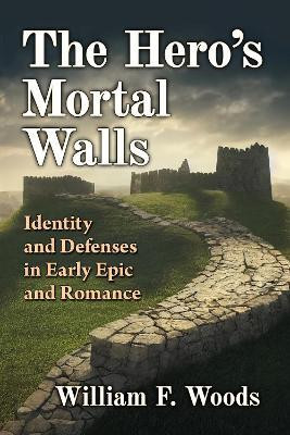 The Hero's Mortal Walls(English, Paperback, Woods William F.)