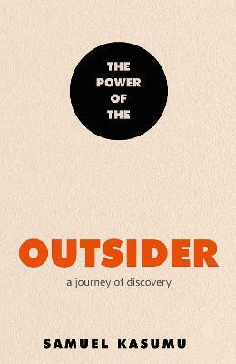 The Power of the Outsider(English, Hardcover, Kasumu Samuel)