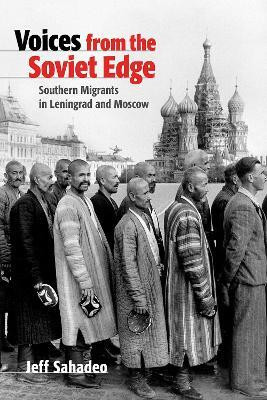 Voices from the Soviet Edge(English, Hardcover, Sahadeo Jeff)