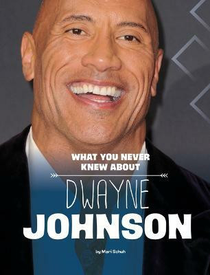 What You Never Knew About Dwayne Johnson(English, Paperback, Schuh Mari)