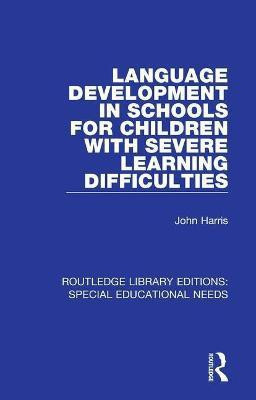 Language Development in Schools for Children with Severe Learning Difficulties(English, Paperback, Harris John)