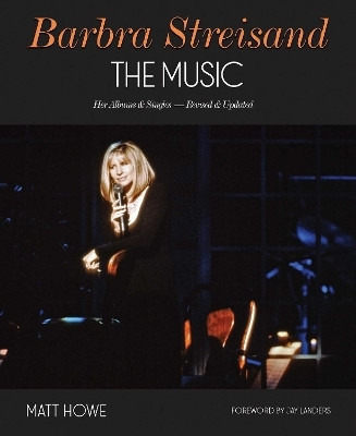 Barbra Streisand: The Music(English, Hardcover, Howe Matt)