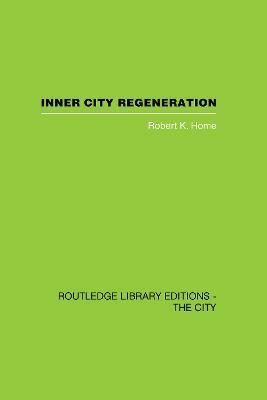 Inner City Regeneration(English, Electronic book text, Home Robert K.)