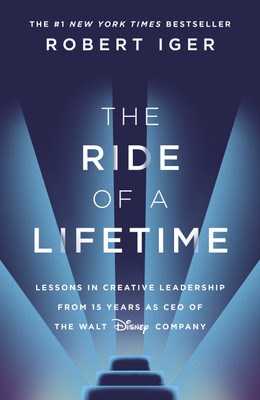 The Ride of a Lifetime(English, Hardcover, Iger Robert)