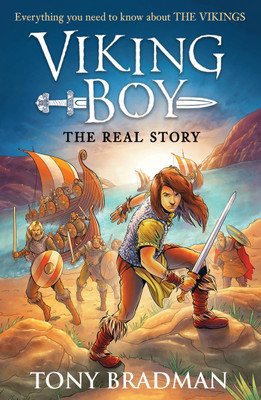 Viking Boy: the Real Story: Everything you need to know about the Vikings(English, Paperback, Bradman Tony)