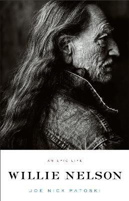 Willie Nelson - An Epic Life(English, Paperback, Patoski Joe Nick)