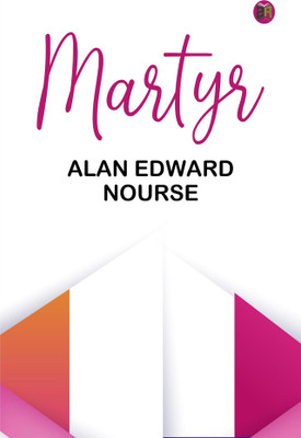 Martyr(Paperback, Alan Edward Nourse)