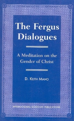 The Fergus Dialogues(English, Paperback, Mano Keith D.)