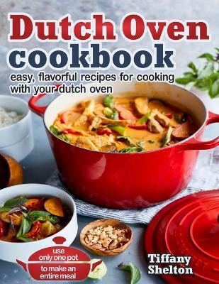 Dutch Oven Cookbook(English, Paperback, Shelton Tiffany)
