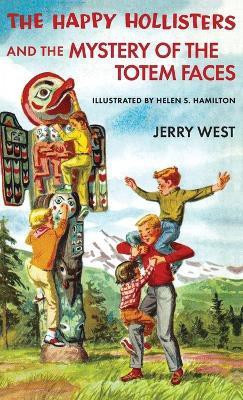 The Happy Hollisters and the Mystery of the Totem Faces(English, Hardcover, West Jerry)