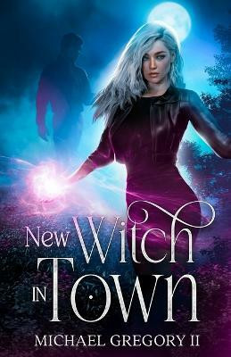 New Witch in Town(English, Paperback, Gregory Michael II)