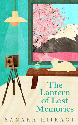 The Lantern of Lost Memories(Paperback, Sanaka Hiiragi)