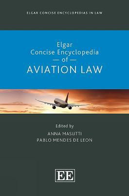 Elgar Concise Encyclopedia of Aviation Law(English, Hardcover, unknown)