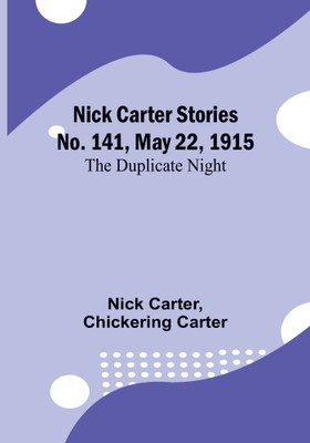 Nick Carter Stories No. 141, May 22, 1915(English, Paperback, Carter Nick)