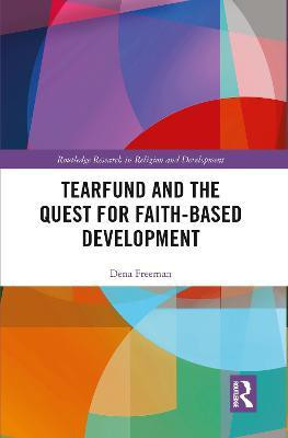 Tearfund and the Quest for Faith-Based Development(English, Paperback, Freeman Dena)