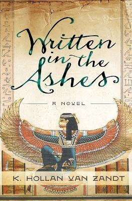 Written in the Ashes(English, Paperback, Van Zandt K Hollan)