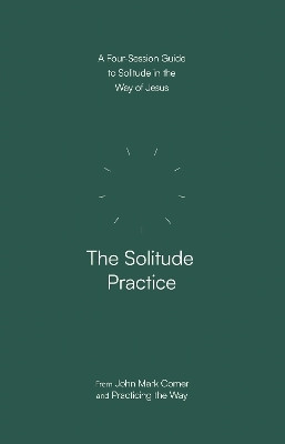The Solitude Practice(English, Paperback, Comer John Mark)
