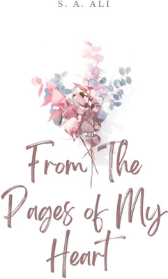From The Pages of My Heart(Paperback, S.A. Ali)