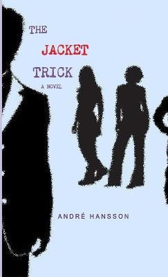 The Jacket Trick(English, Paperback, Hansson Andre)