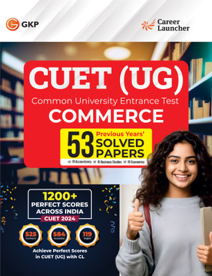 GKP NTA CUET-UG 2024-25 : Commerce - 53 Solved Papers - (19 Accountancy /15 Business Studies /19 Economics) By Career Launcher| Common University Entrance Test- Undergraduate(Paperback, Career Launcher)