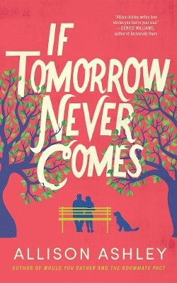 If Tomorrow Never Comes(English, Paperback, Ashley Allison)