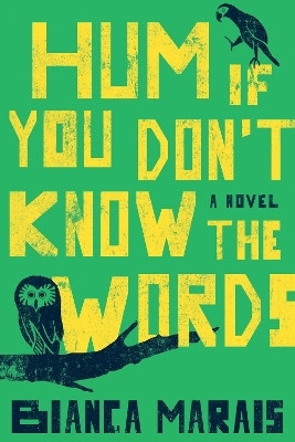 Hum If You Don't Know the Words(English, Paperback, Marais Bianca)
