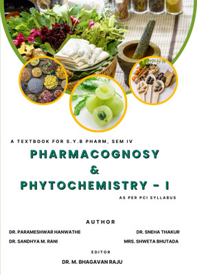 PHARMACOGNOSY
&
PHYTOCHEMISTRY - I(Paperback, Dr. Parameshwar Hanwathe, Dr. Sandhya M. Rani, Dr. Sneha Thakur, Mrs. Shweta Bhutada)