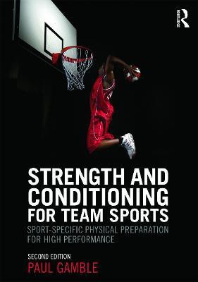 Strength and Conditioning for Team Sports(English, Paperback, Gamble Paul)