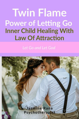Twin Flame Power of Letting Go(English, Paperback, Jasmine Rana)