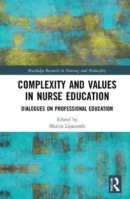 Complexity and Values in Nurse Education(English, Hardcover, unknown)