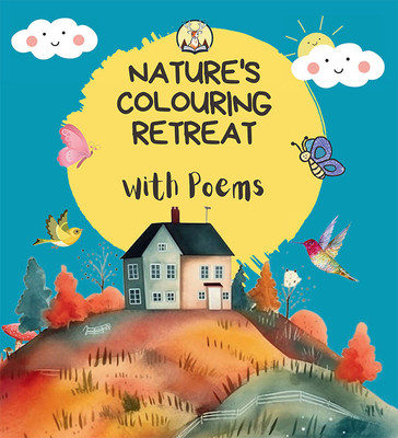 Nature's Colouring Retreat: With Poems(English, Paperback, unknown)