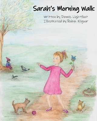 Sarah's Morning Walk(English, Paperback, Lightfoot Dennis)