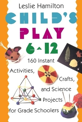 Child's Play 6 - 12(English, Paperback, Hamilton Leslie)