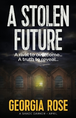 A Stolen Future (A Shade Darker Book 4)(English, Paperback, Rose Georgia)