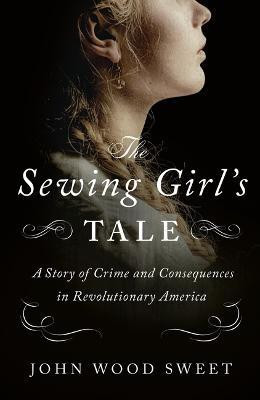 The Sewing Girl's Tale(English, Paperback, Sweet John Wood)