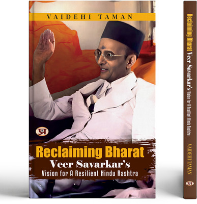 Reclaiming Bharat: Veer Savarkar’s Vision For A Resilient Hindu Rashtra(Paperback, Vaidehi Taman)