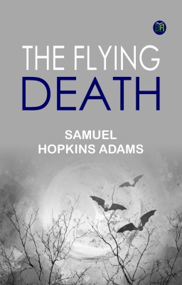 The Flying Death(Paperback, Samuel Hopkins Adams)