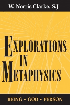 Explorations in Metaphysics(English, Paperback, Clarke W. Norris)