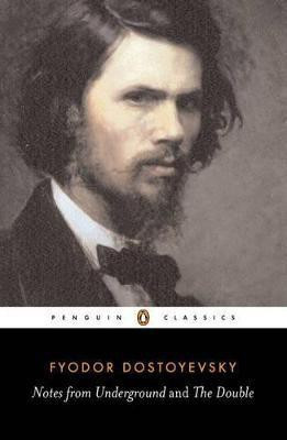 Notes from Underground; the Double(English, Paperback, Dostoyevsky Fyodor)