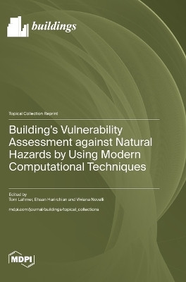 Building's Vulnerability Assessment against Natural Hazards by Using Modern Computational Techniques(English, Hardcover, unknown)